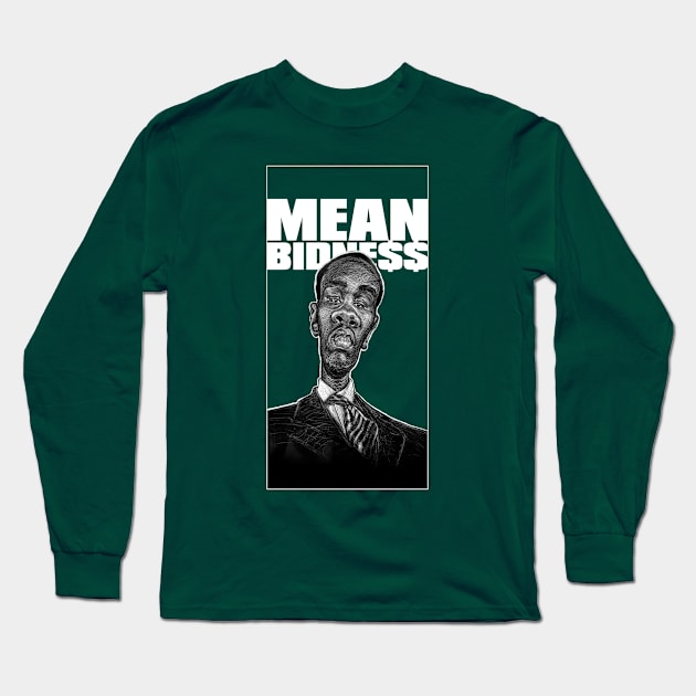 Mean Bidne$$ - Dutchman - Your Way Long Sleeve T-Shirt by trenoops